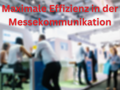 Efficiency in Trade Fair Communication – Make the Most of Every Opportunity!